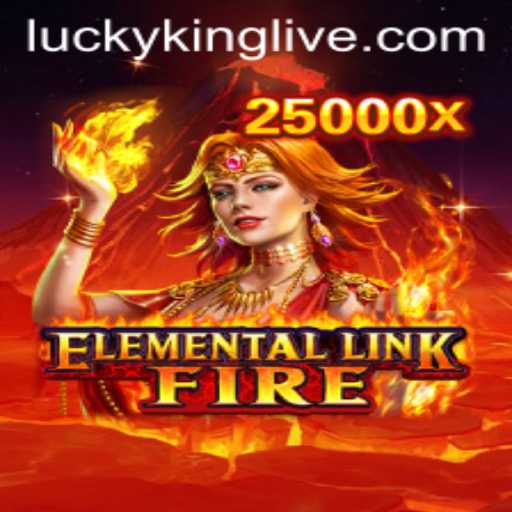 ElementalLinkFire: The Ultimate Adventure Awaits with LuckyKing