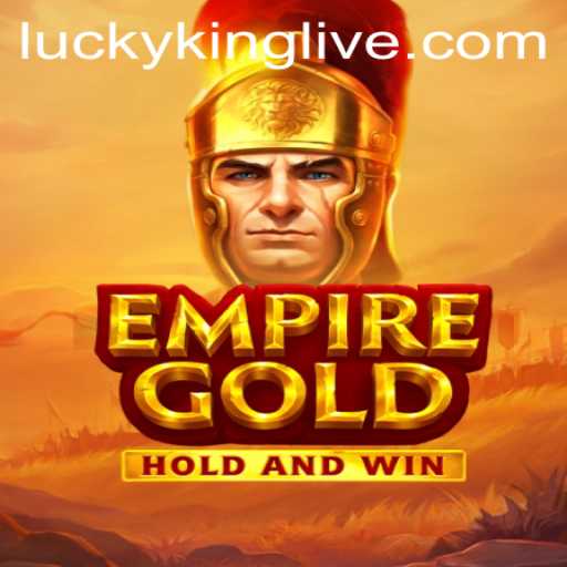 EmpireGold: Rise of the LuckyKing - An Exciting New Game Experience