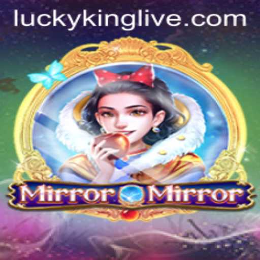 MirrorMirror: A Captivating Journey into the World of LuckyKing