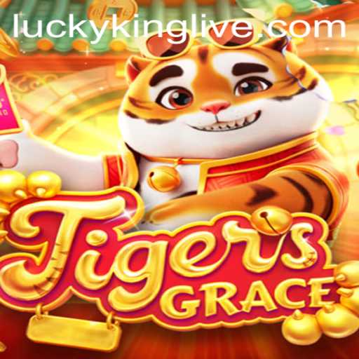 TigersGrace: Unveiling the Magic of LuckyKing